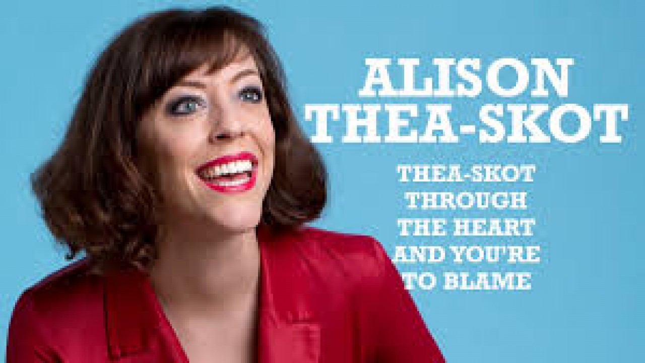 Alison Thea-Skot: Thea-Skot Through The Heart, & You're To Blame