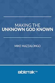 Making the Unknown God Known