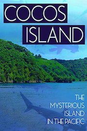 Cocos Island - The Mysterious Island in the Pacific