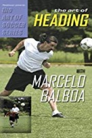 The Art of Heading with Marcelo Balboa