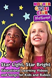 Star Light, Star Bright - Educational Learning Videos and Songs for Kids and Babies - Mother Goose Club Playhouse