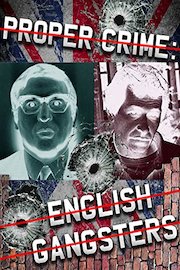 Proper Crime: English Gangsters