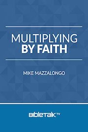Multiplying by Faith