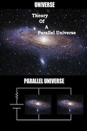 Theory of A Parallel Universe