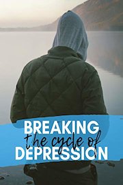 Breaking the Cycle of Depression