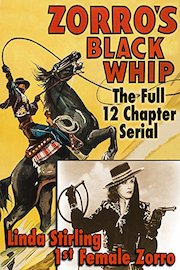 Zorro's Black Whip - Linda Stirling, 1st Female Zorro, The Full 12 Chapter Serial
