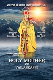 Holy Mother of Vailankanni- Lourdes of the East