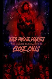 Red Phone Diaries: The Making or Breaking of 'Close Calls'