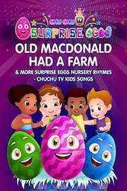 Old MacDonald Had A Farm & More Surprise Eggs Nursery Rhymes - ChuChu TV Kids Songs