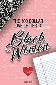 The 100 Dollar Love Letter to Black Women