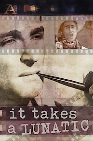 It Takes a Lunatic