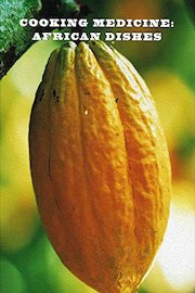 Cooking Medicine African Dishes