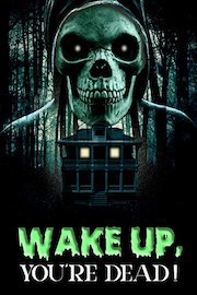 Wake Up, You're Dead!