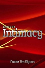 Known By Intimacy