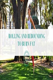 Roll & Rebound to Burn Fat