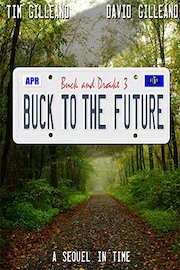 Buck and Drake: Buck to the Future