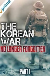 The Korean War: No Longer Forgotten Part I