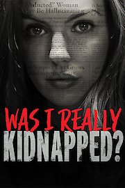 Was I Really Kidnapped?