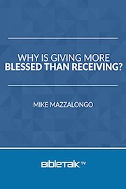 Why is Giving More Blessed Than Receiving?