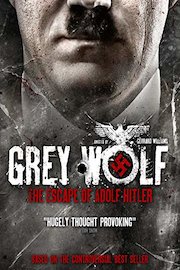 Grey Wolf: The Escape of Adolf Hitler