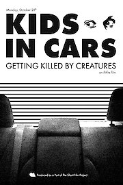 Kids in Cars Getting Killed by Creatures