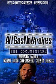 All Gas No Brakes The Documentary Atlanta Part 1 Friday Night Wit Banshee Will & Friends