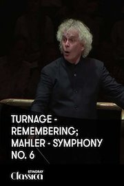 Turnage - Remembering; Mahler - Symphony No. 6