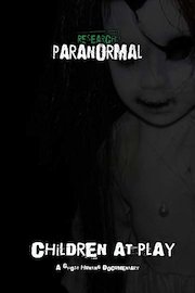 Research: Paranormal - Children at Play