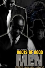 The Roots Of Good Men
