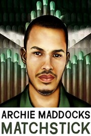 Archie Maddocks: Matchsticks