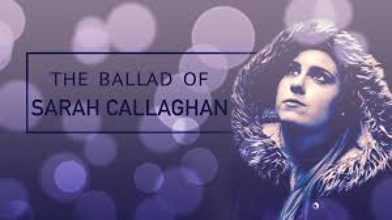 Sarah Callaghan: The Ballad Of Sarah Callaghan