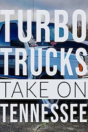 Turbo Trucks Take on Tennessee