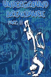 Underground Breakdance: Part 2
