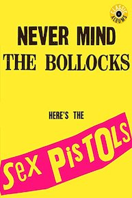 The Sex Pistols - Never Mind The Bollocks