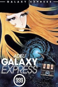 Adieu Galaxy Express 999