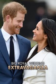 The Big Royal Wedding Extravaganza