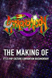 Astronomicon The Making Of: A Pop Culture Convention