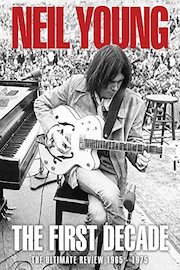 Neil Young - The First Decade