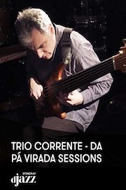 Trio Corrente - Da Pá Virada Sessions