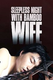 Sleepless Night With Bamboo Wife
