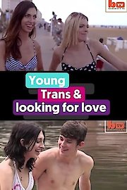 Young, Trans and Looking for Love