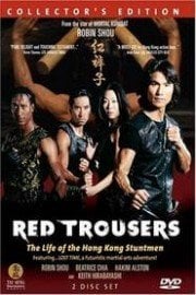 Red Trousers - The Life of the Hong Kong Stuntmen