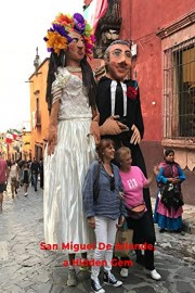 San Miguel, Mexico's Hidden Gem