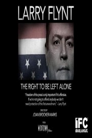 Larry Flynt: Right To Be Left Alone