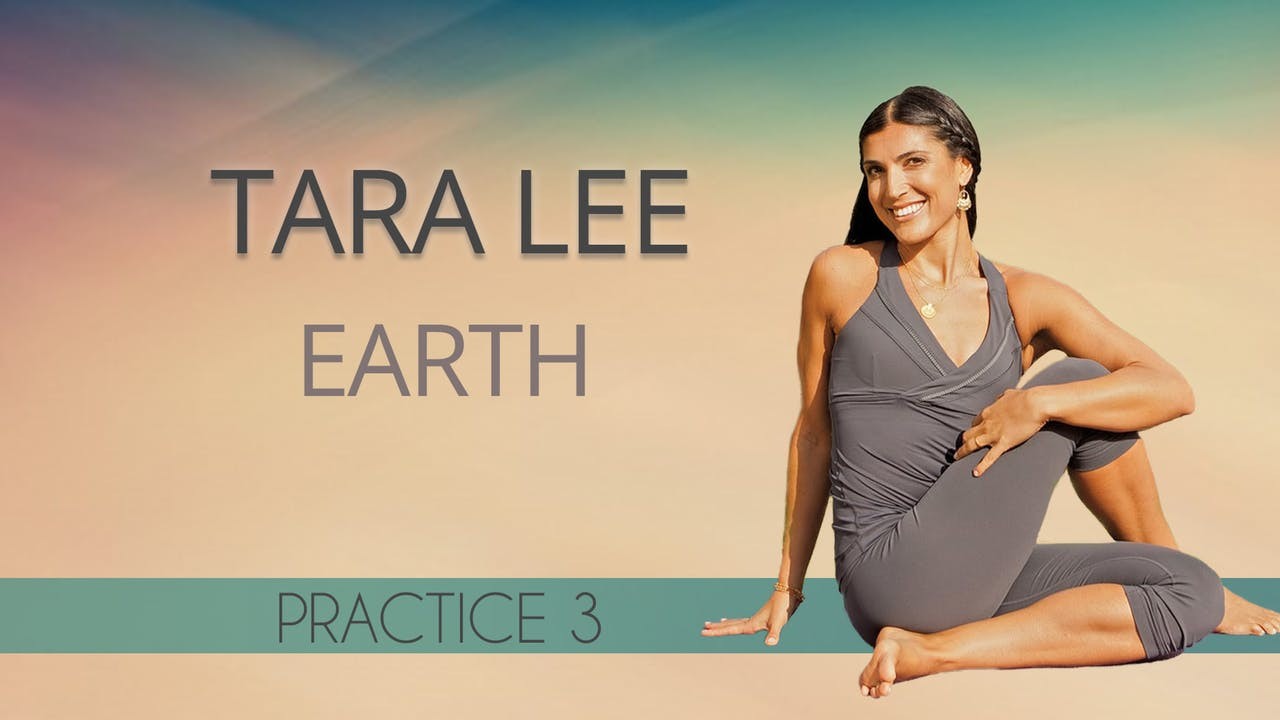 Tara Lee: Earth - Practice 3