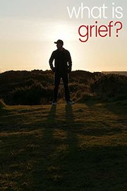 What Is Grief?