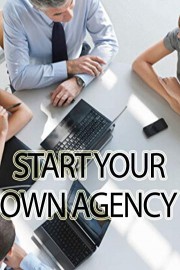 Start Your Own Agency