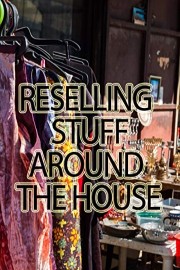 Reselling Stuff Around the House