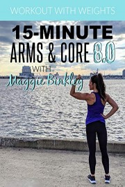 15-Minute Arms & Core 8.0 Workout