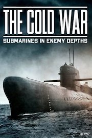 The Cold War - Submarines in Enemy Depths